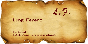 Lung Ferenc névjegykártya